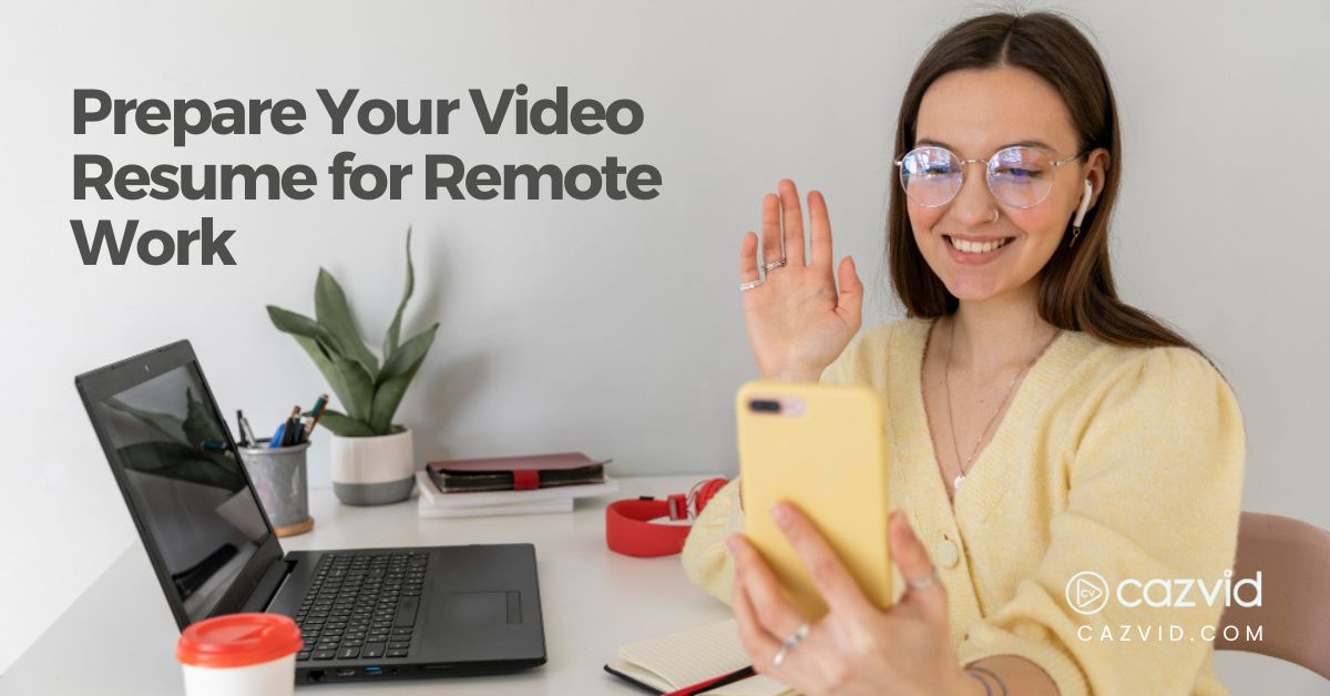 Video Resume for Remote Work