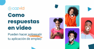 Respuestas en video para aplicar a empleos