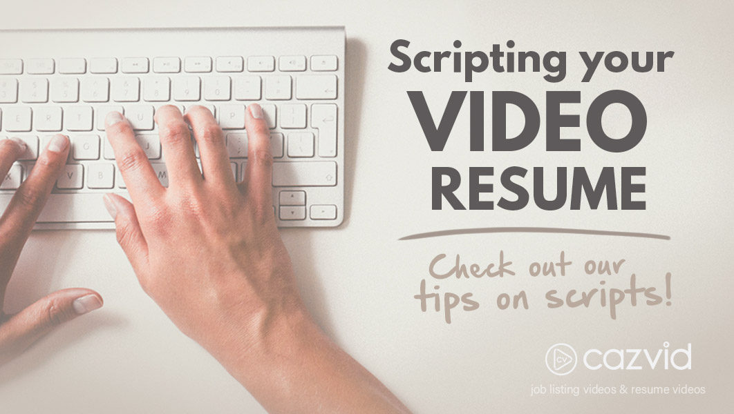 Tips on scripting video resume