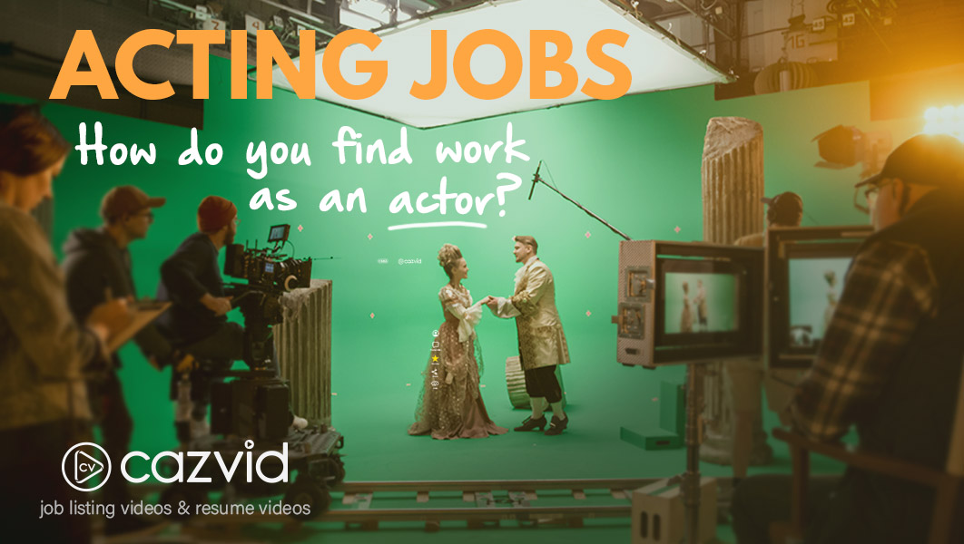 CazVid Blog Acting Jobs