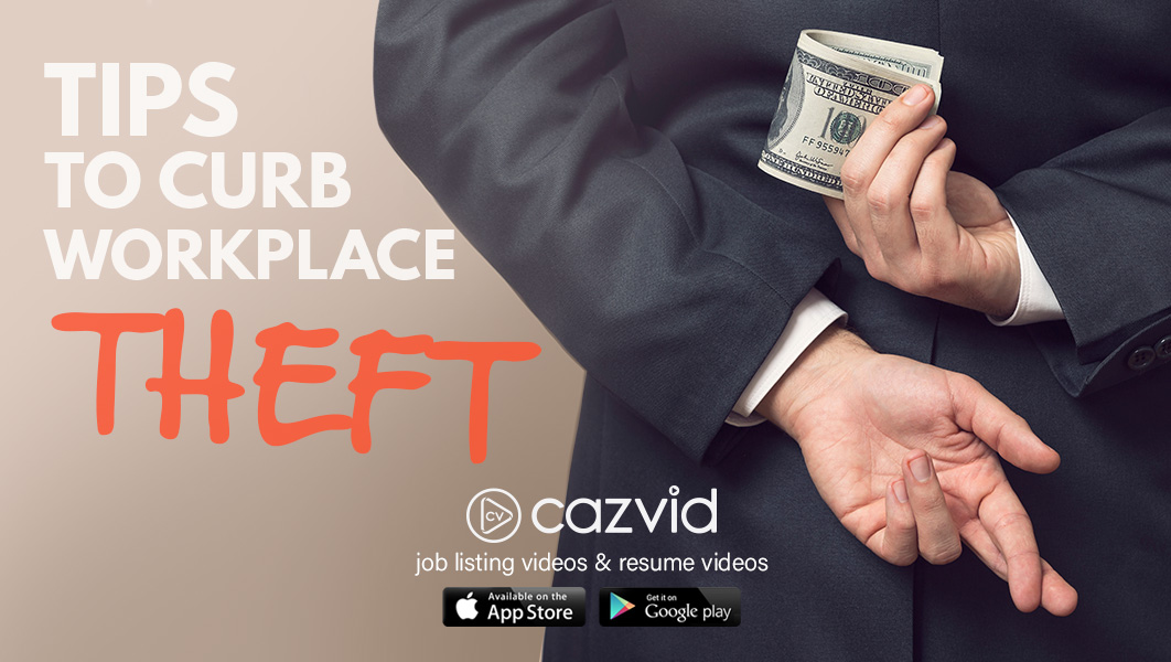 CazVid Blog Tips to curb workplace theft