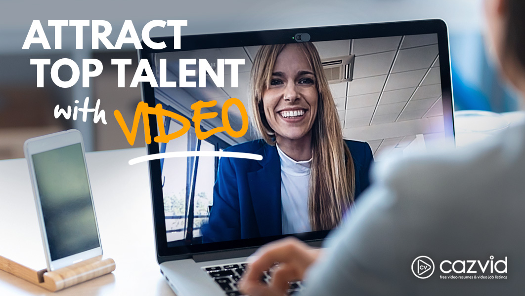 CazVid Blog Attract Top Talent Video